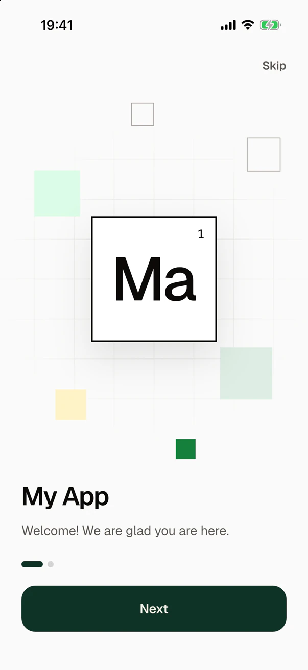 The first page of the onboarding: a white tile with the letters Ma, drawn as an element of the periodic table, above the name My App, the line "Welcome! We are glad you are here." and the buttons Skip and Next.
